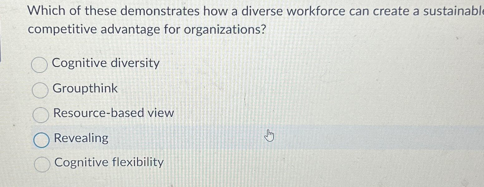  Which of these demonstrates how a diverse workforce can create a