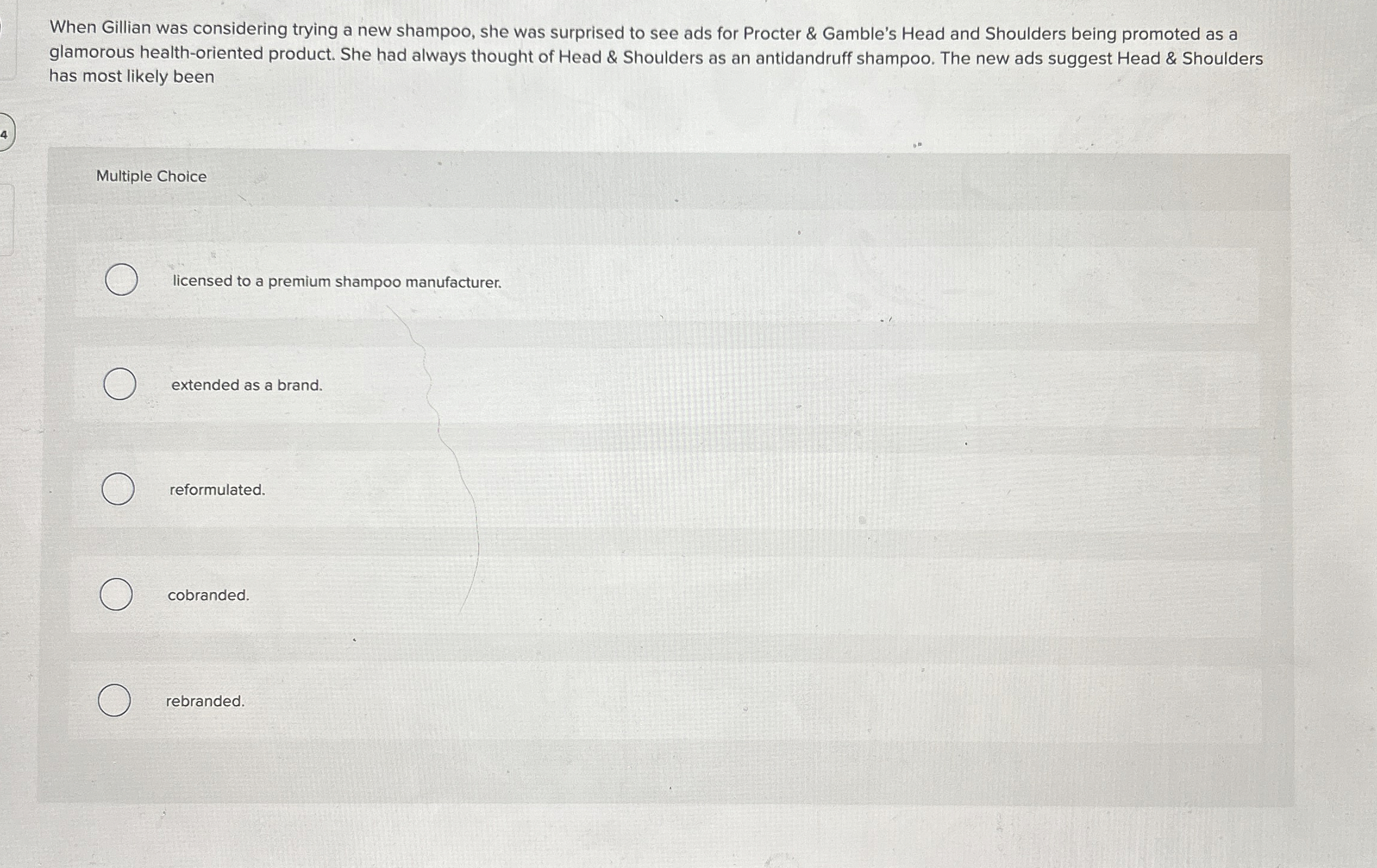  When Gillian was considering trying a new shampoo, she was surprised