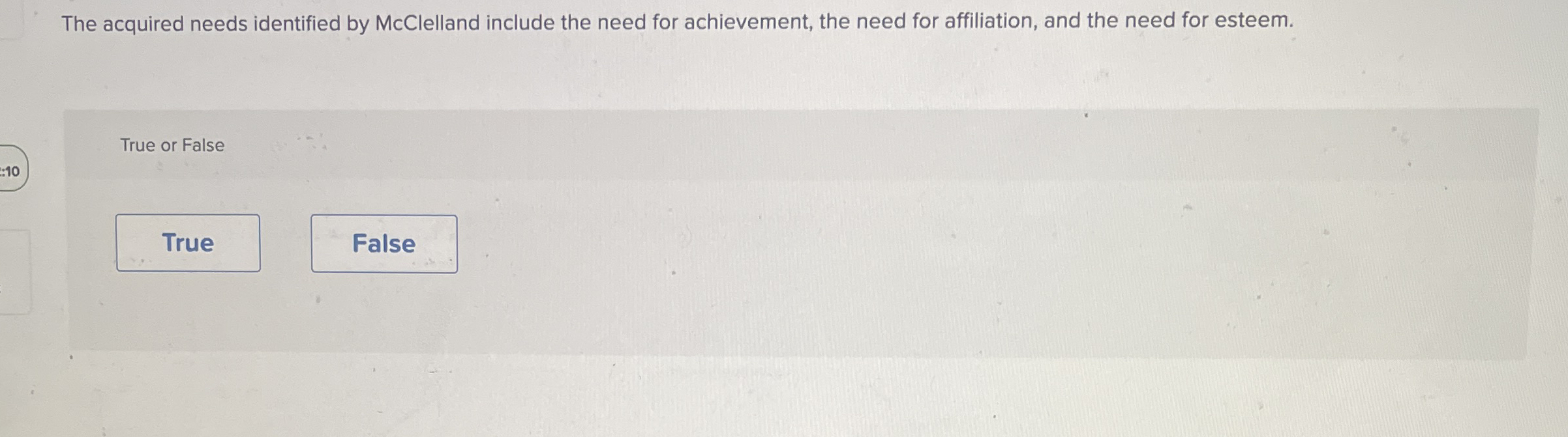  The acquired needs identified by McClelland include the need for achievement,