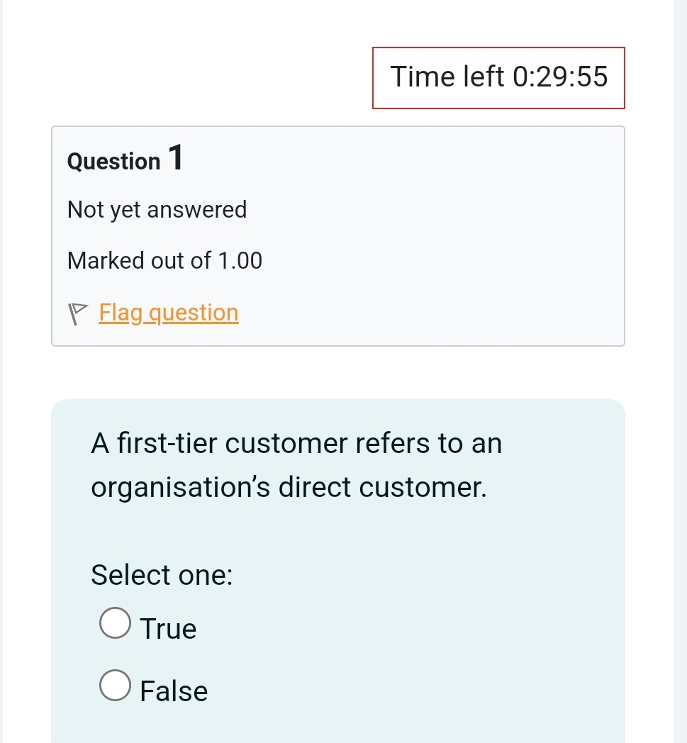  Time left 0:29:55 Question 1 Not yet answered Marked out of