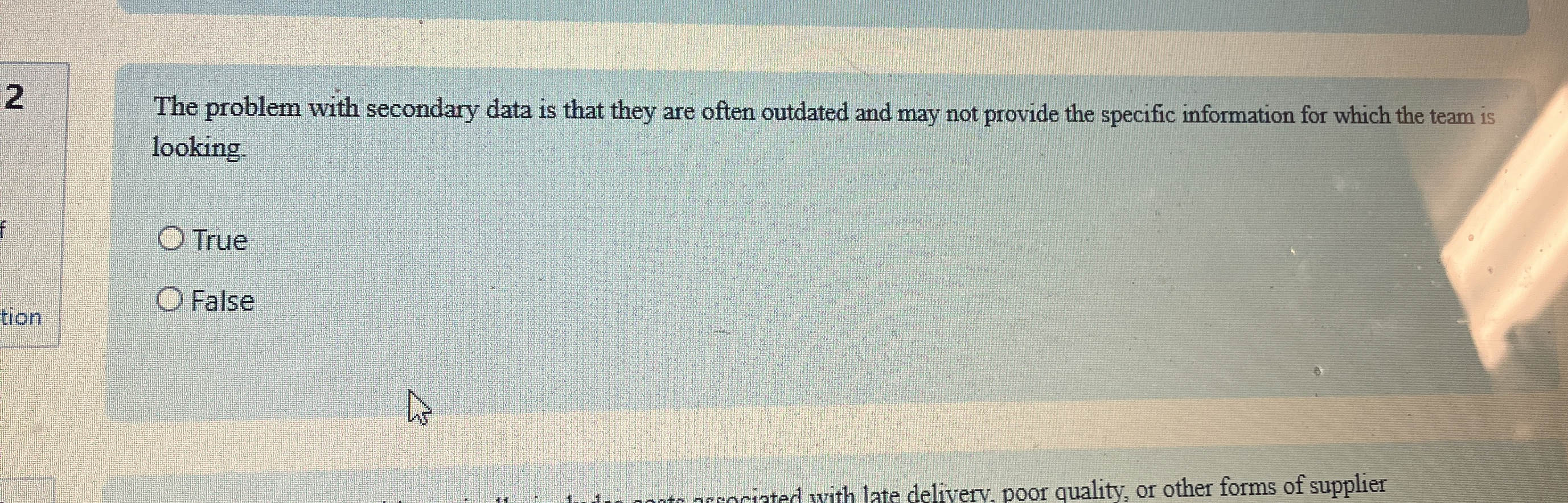  2 The problem with secondary data is that they are often