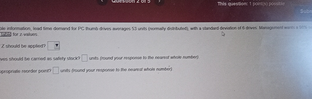  This question: 1 point(s) possible ble inlormation, lead time demand for