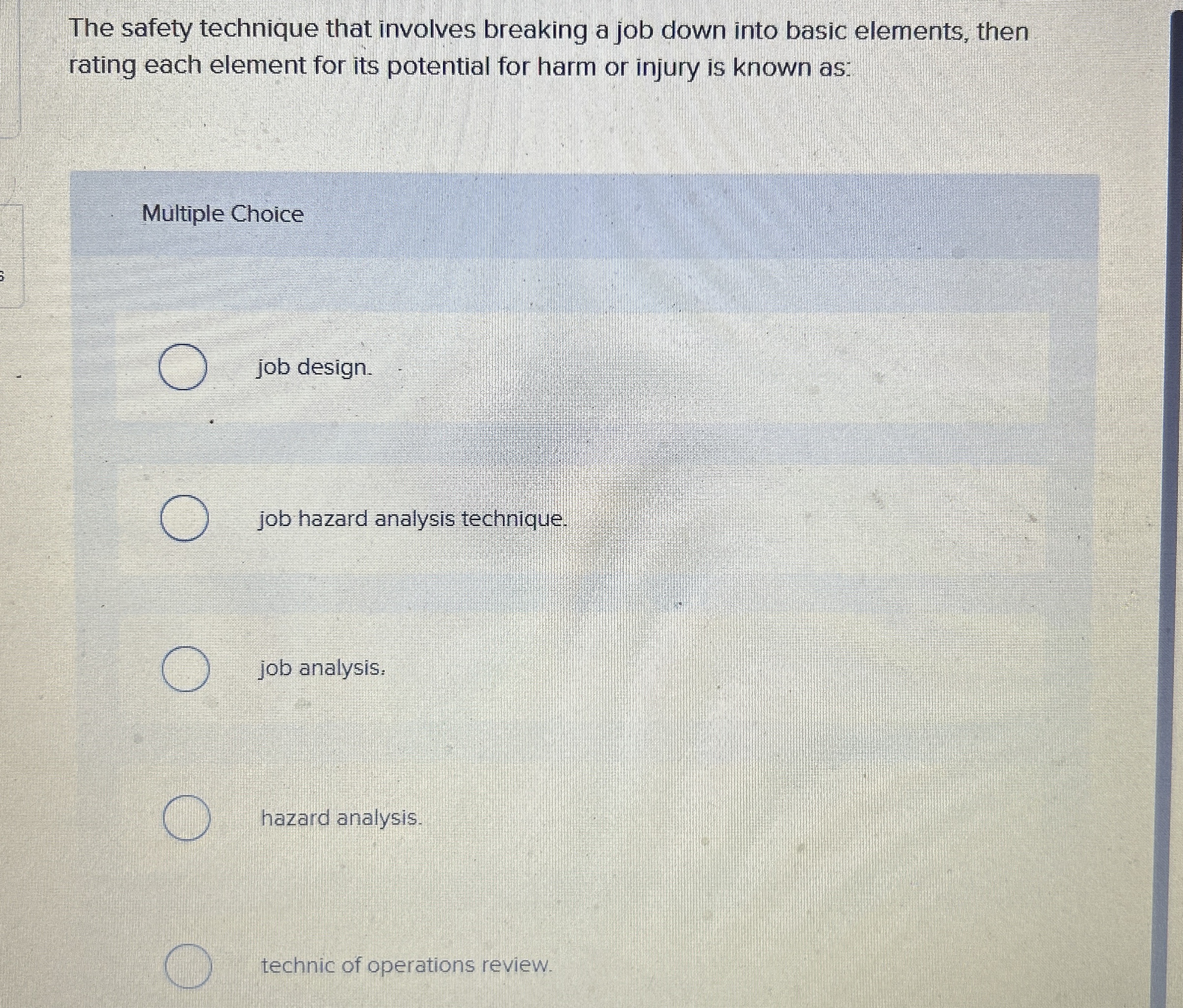  The safety technique that involves breaking a job down into basic