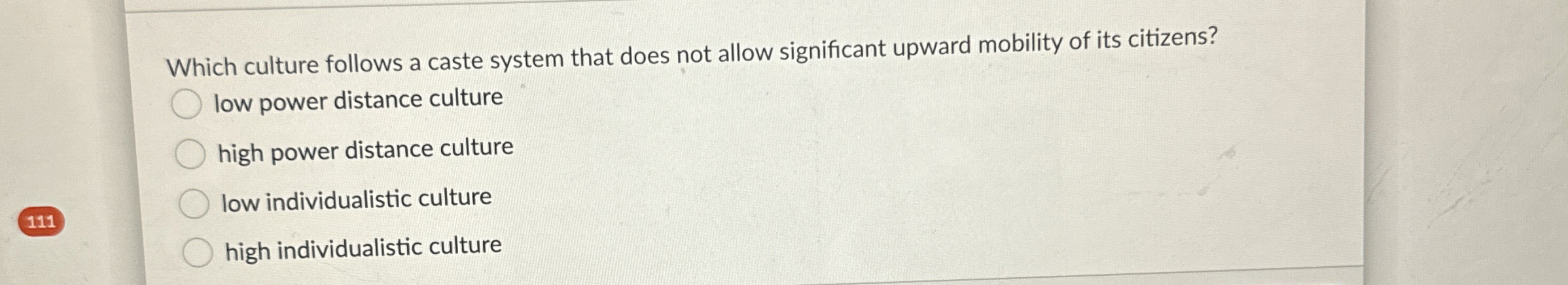  Which culture follows a caste system that does not allow significant