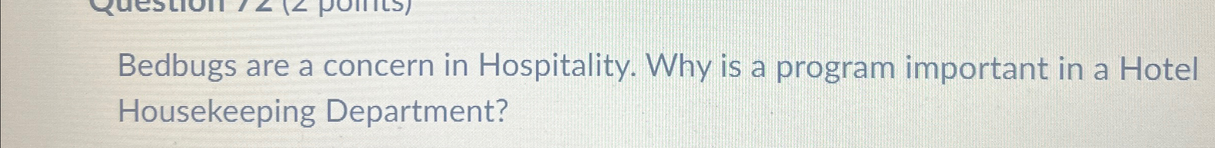  Bedbugs are a concern in Hospitality. Why is a program important
