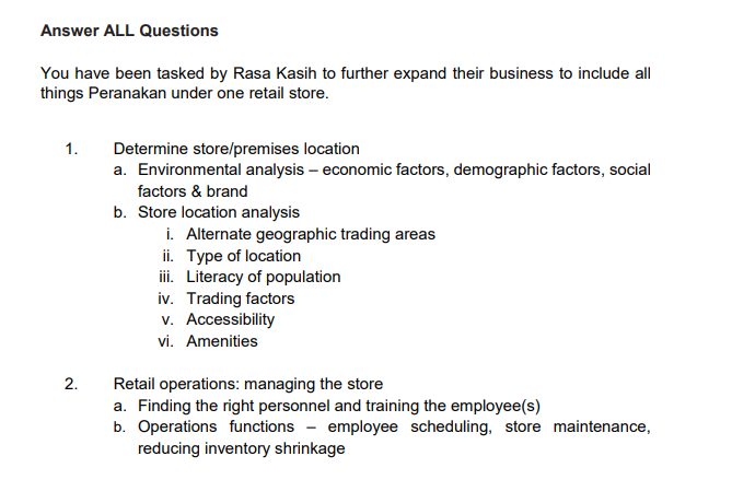  Answer ALL Questions You have been tasked by Rasa Kasih to