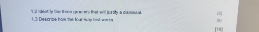  1.2 Identify the three grounds that will justify a dismissal. 1.3