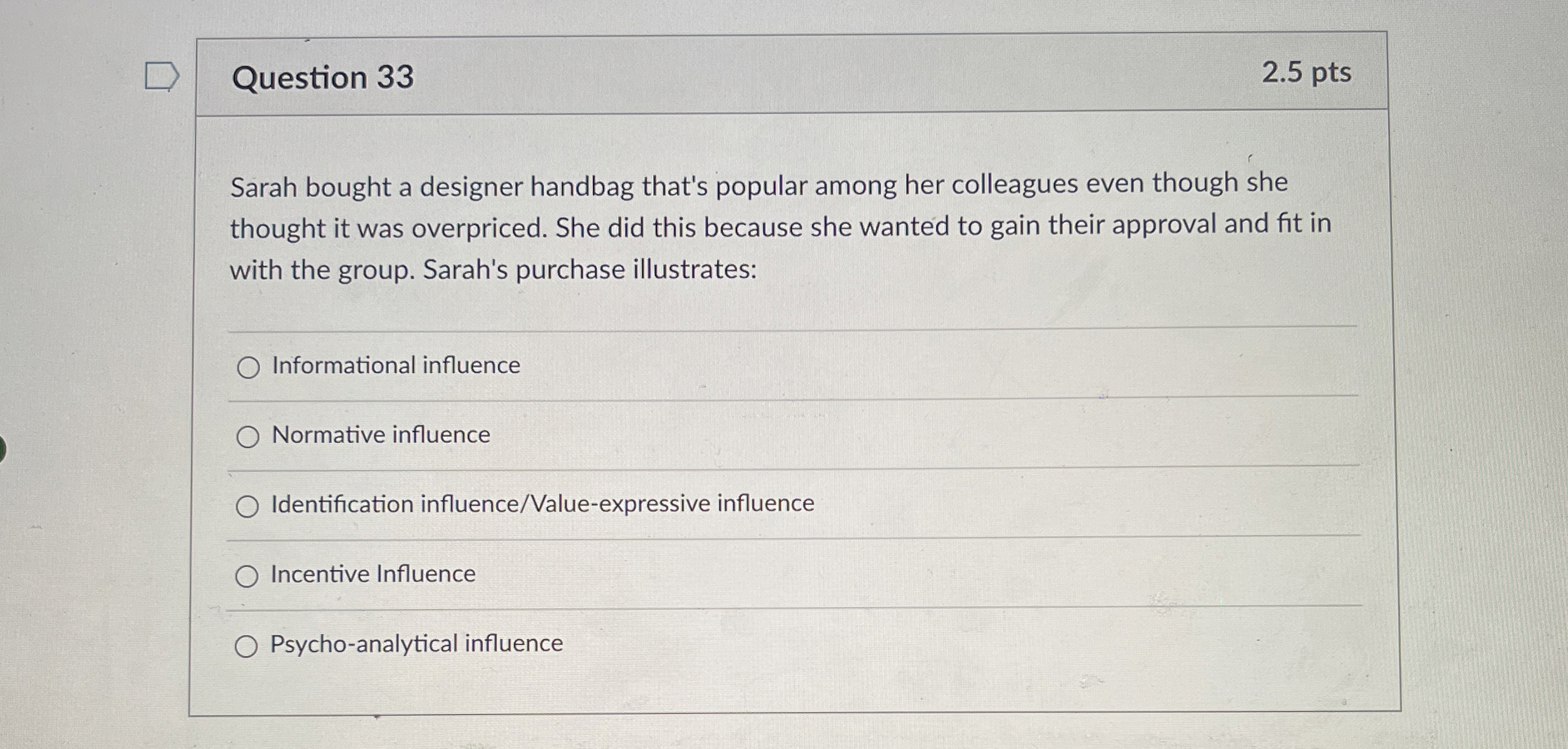  Question 33 2.5 pts Sarah bought a designer handbag that's popular