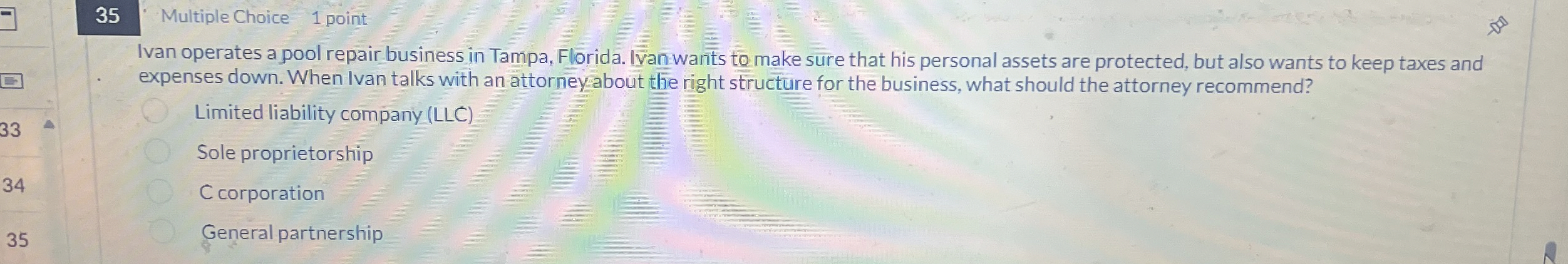  35 Multiple Choice 1 point Ivan operates a pool repair business