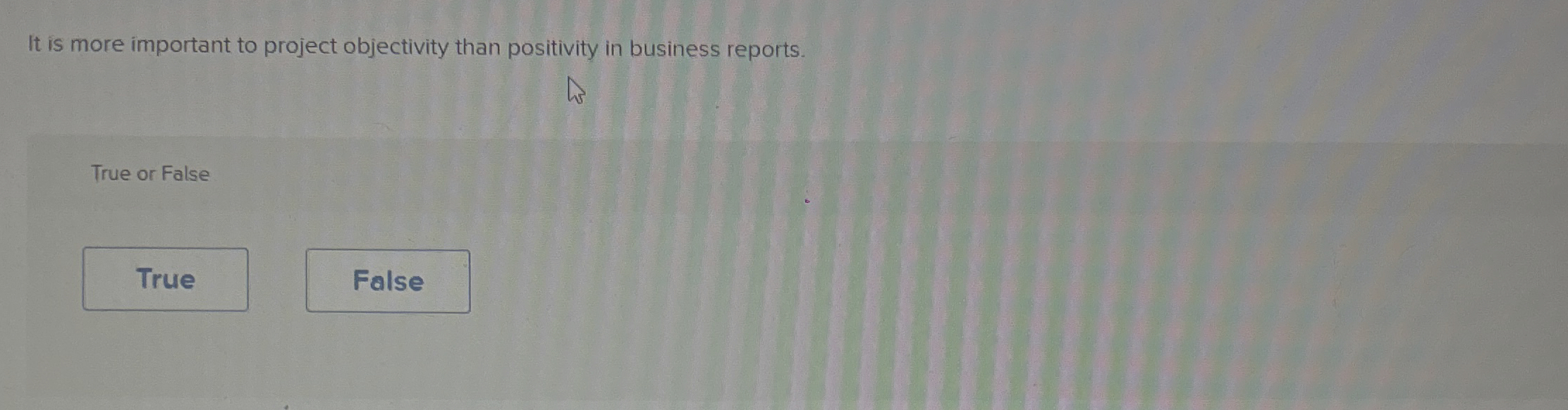  It is more important to project objectivity than positivity in business