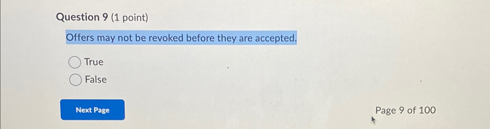  Question 9(1 point) Offers may not be revoked before they are