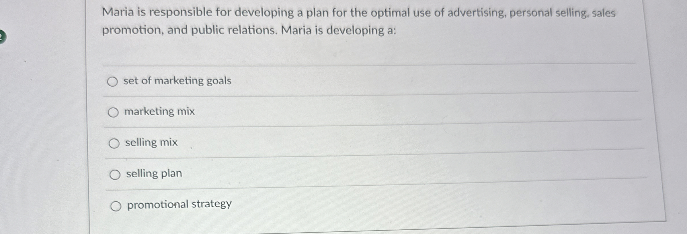  Maria is responsible for developing a plan for the optimal use