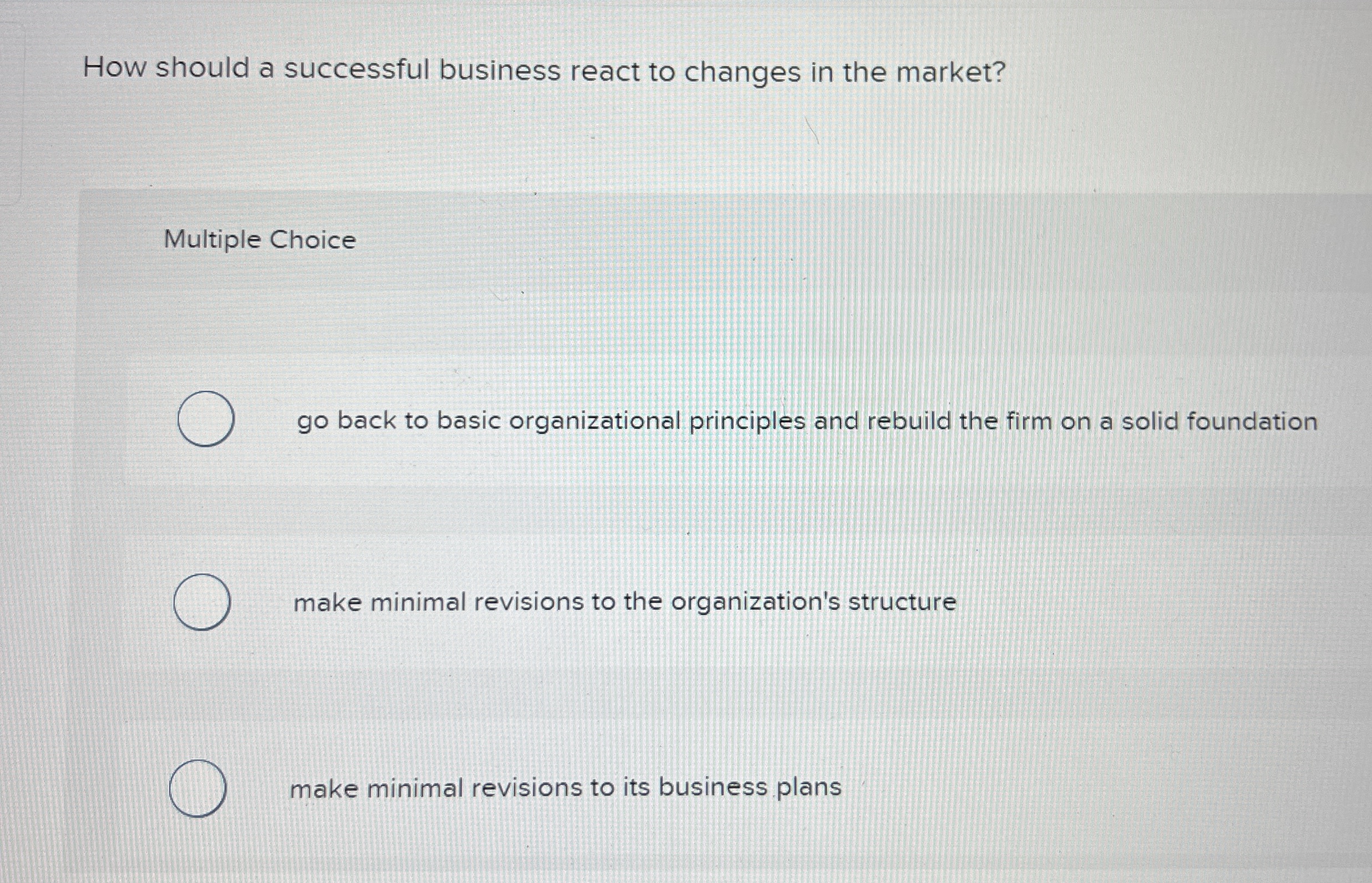  How should a successful business react to changes in the market?