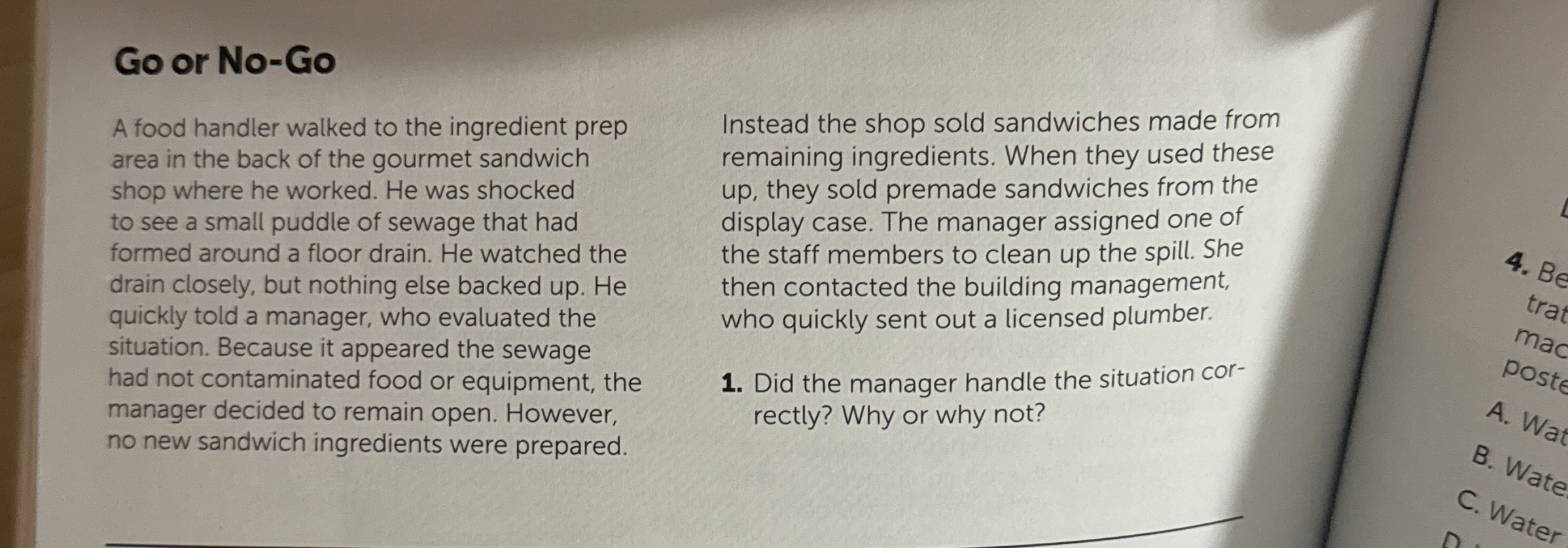  Go or No-Go A food handler walked to the ingredient prep