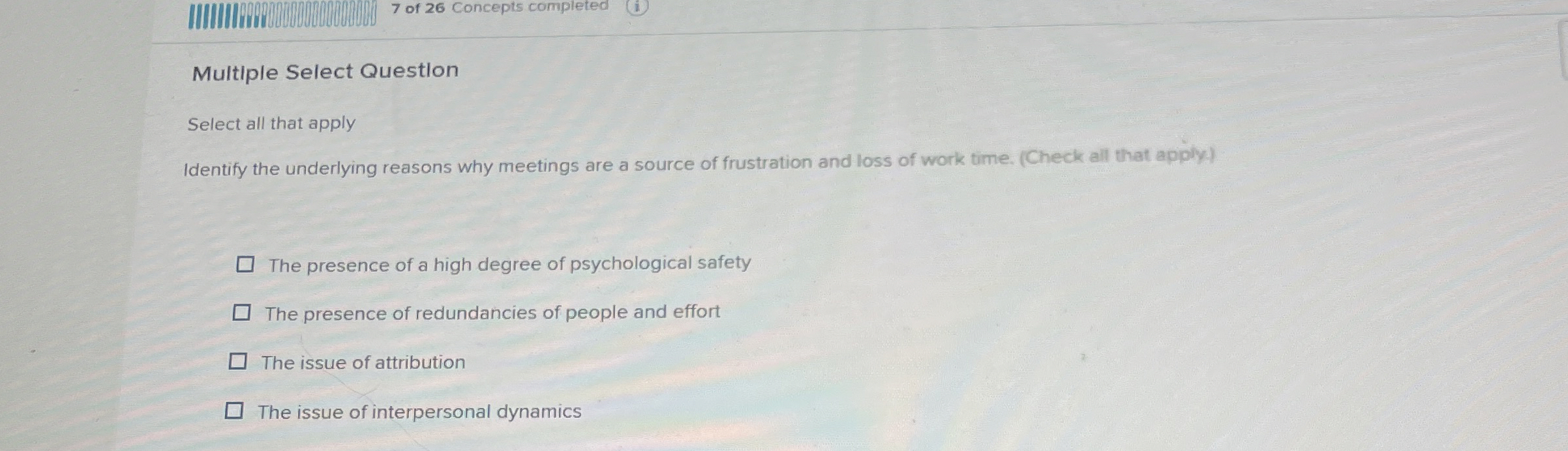  7 of 26 Concepts completed Multiple Select Question Select all that