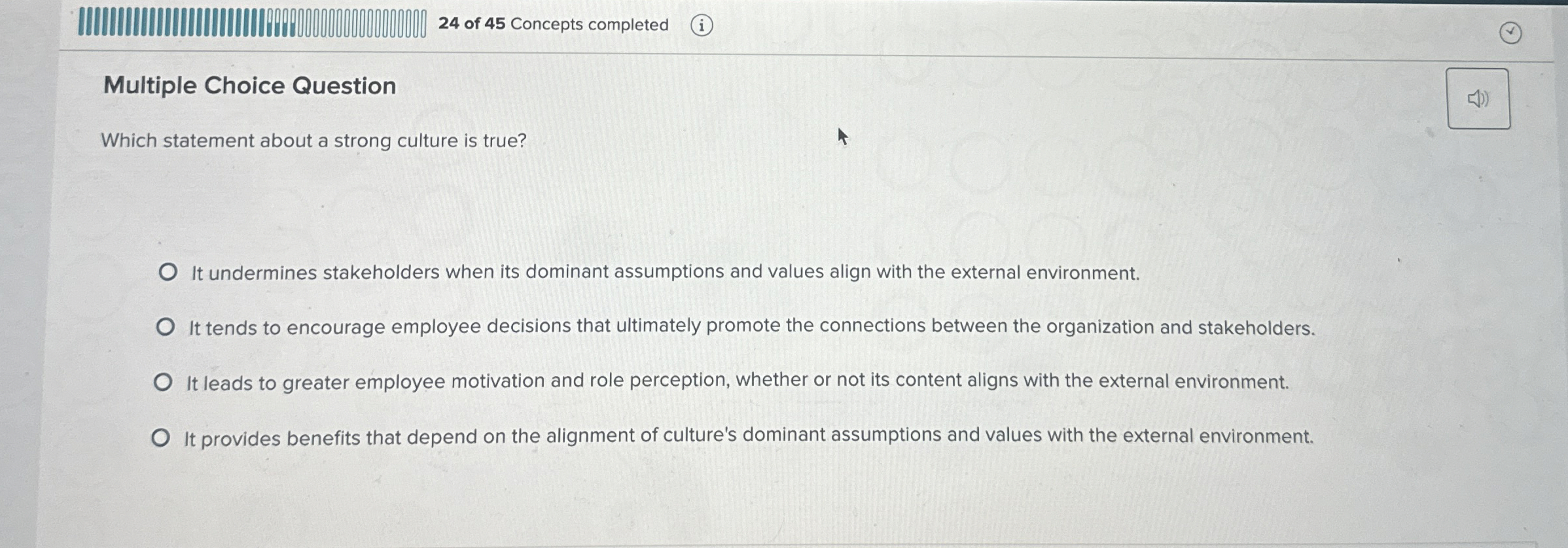  24 of 45 Concepts completed Multiple Choice Question Which statement about