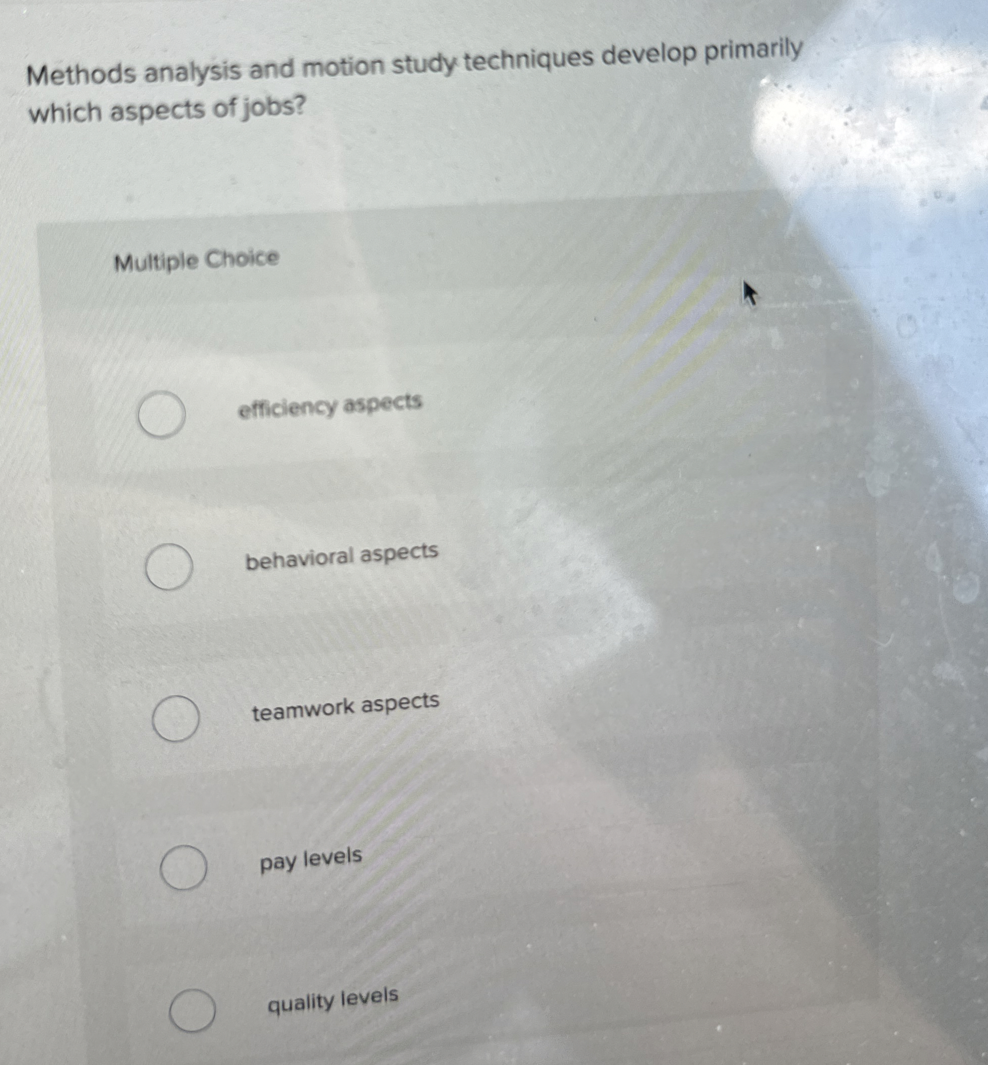  Methods analysis and motion study techniques develop primarily which aspects of