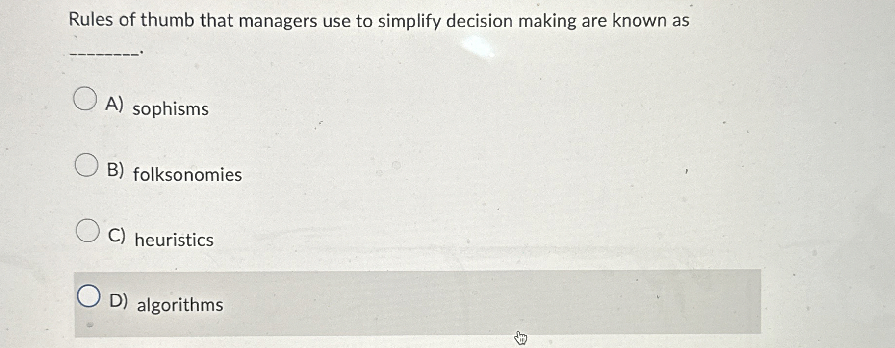  Rules of thumb that managers use to simplify decision making are