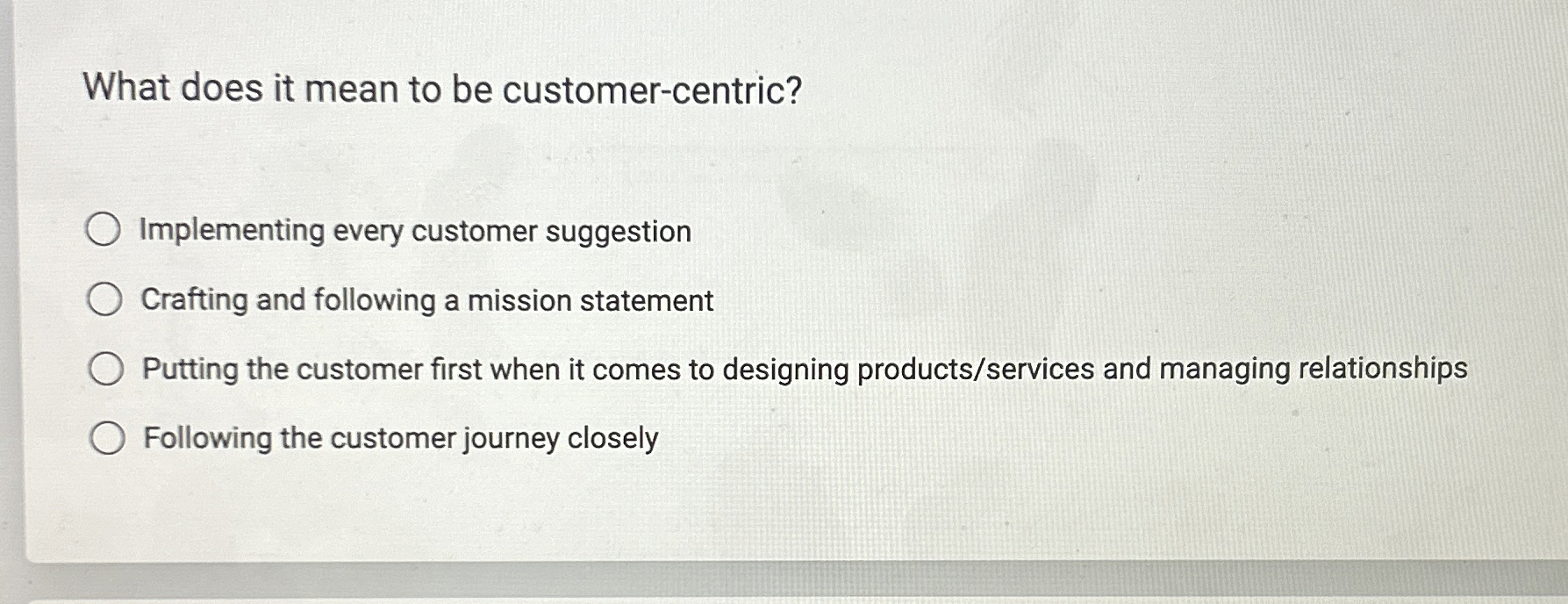  What does it mean to be customer-centric? Implementing every customer suggestion