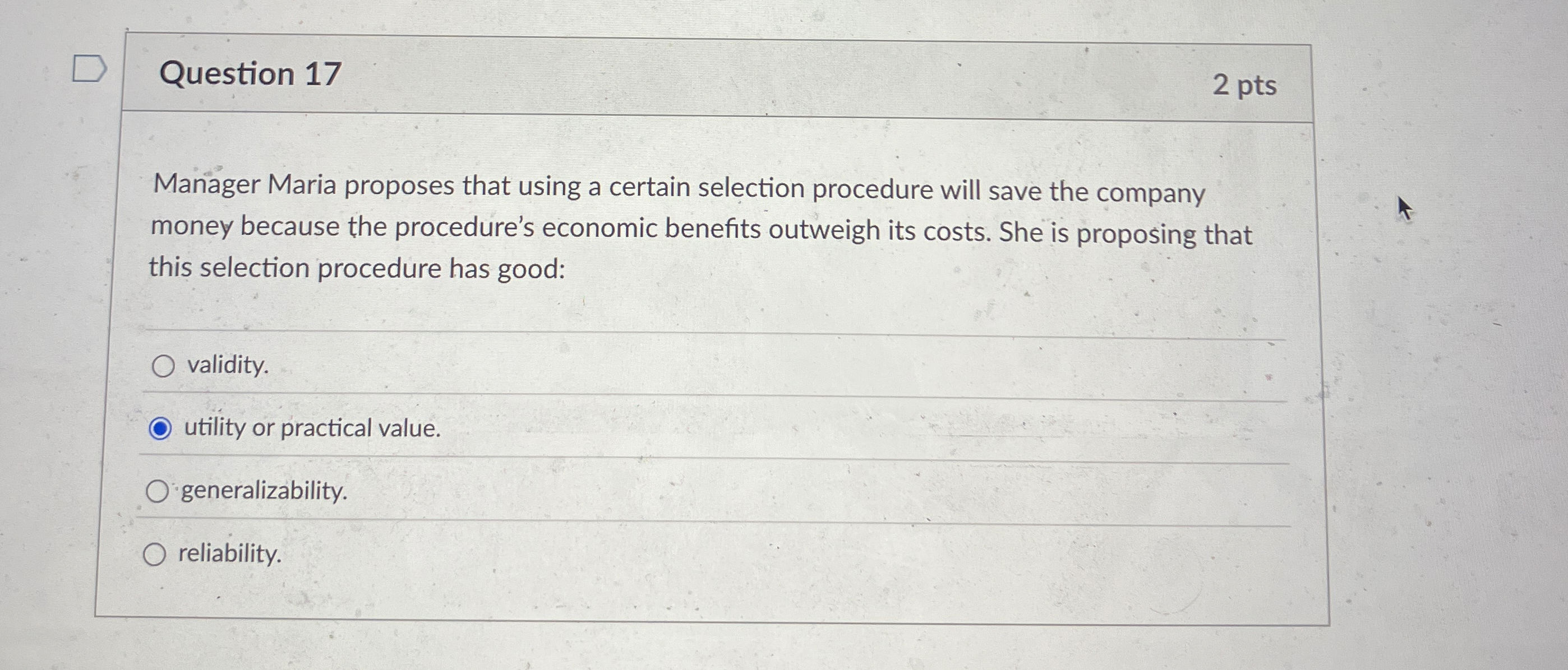  Question 17 2 pts Manager Maria proposes that using a certain