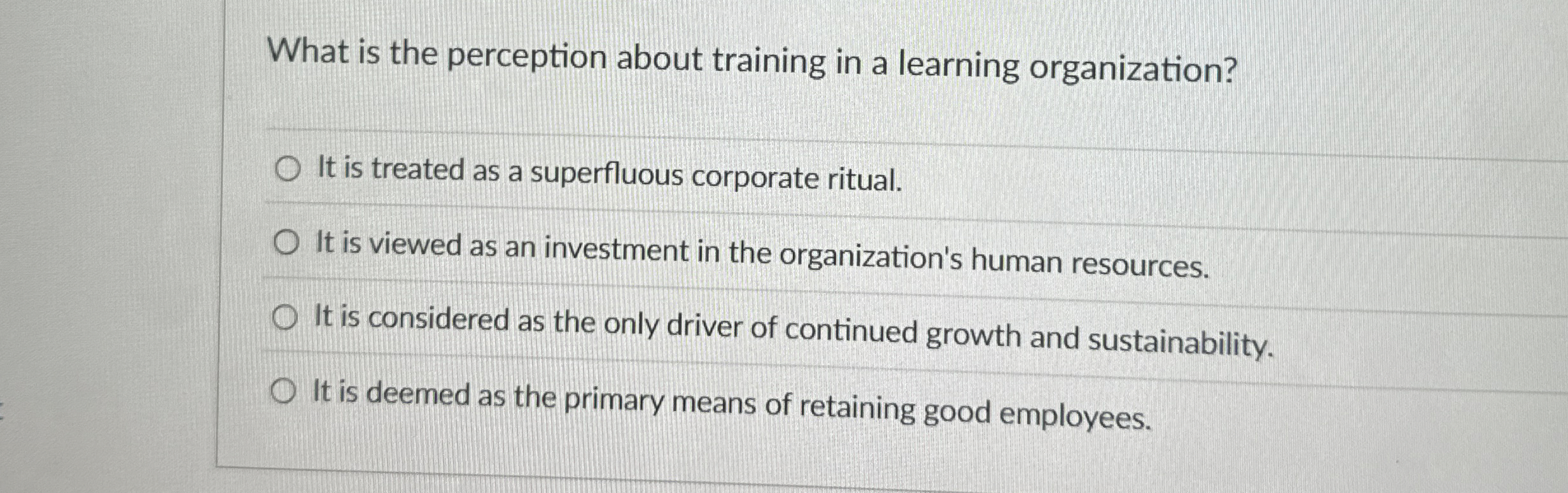  What is the perception about training in a learning organization? It