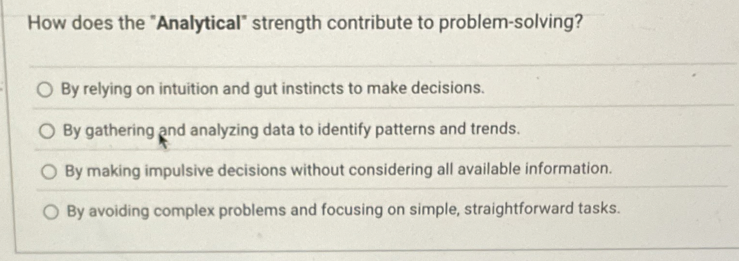  How does the "Analytical" strength contribute to problem-solving? By relying on