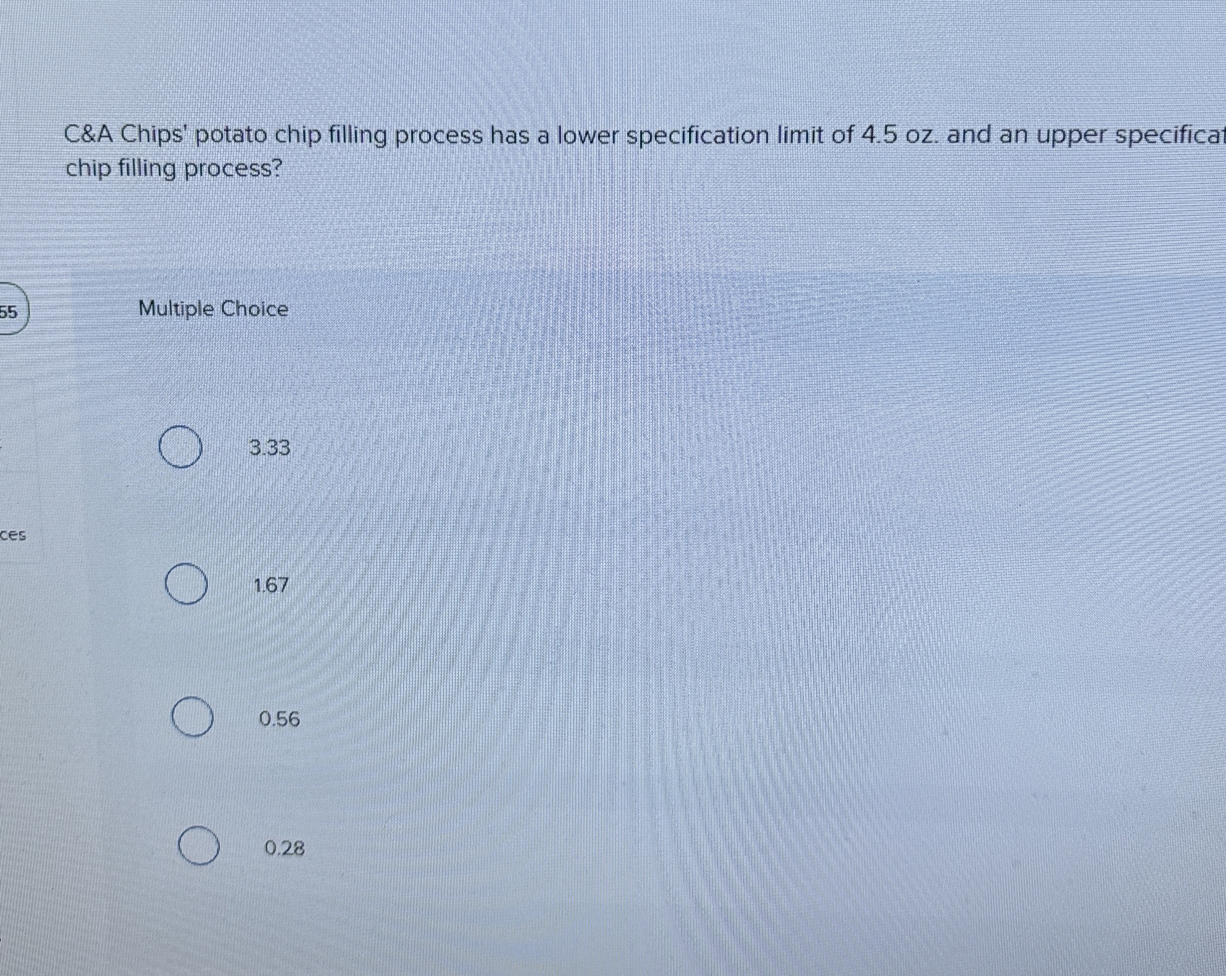  C&A Chips' potato chip filling process has a lower specification limit