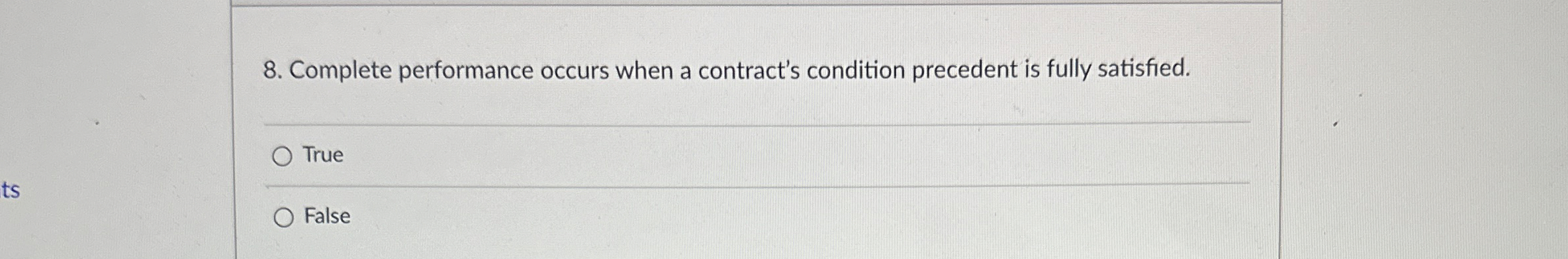  Complete performance occurs when a contract's condition precedent is fully satisfied.