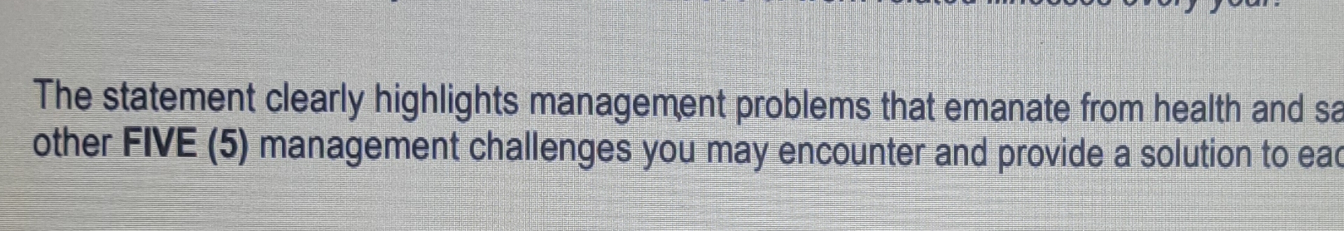  The statement clearly highlights management problems that emanate from health and