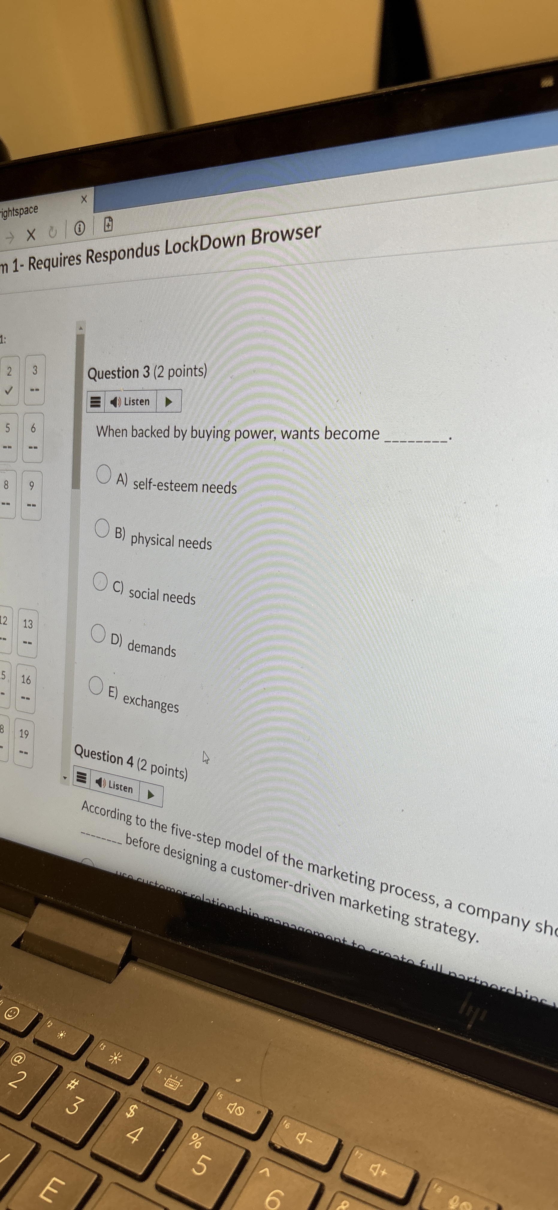  Question 3(2 points) When backed by buying power, wants become A)