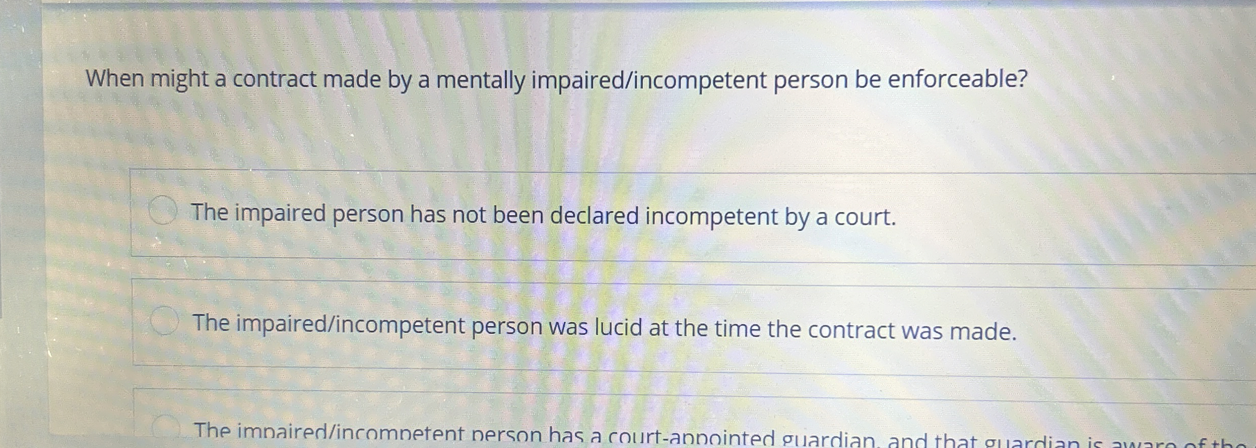  When might a contract made by a mentally impaired/incompetent person be