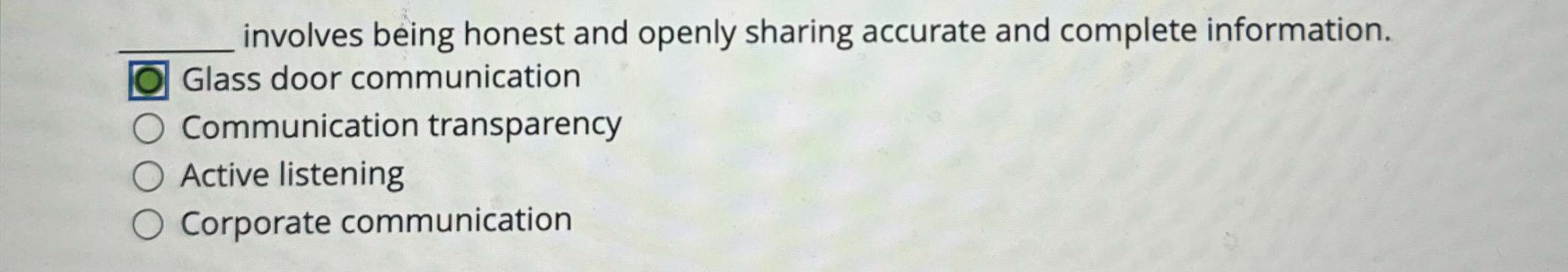  q, involves being honest and openly sharing accurate and complete information.