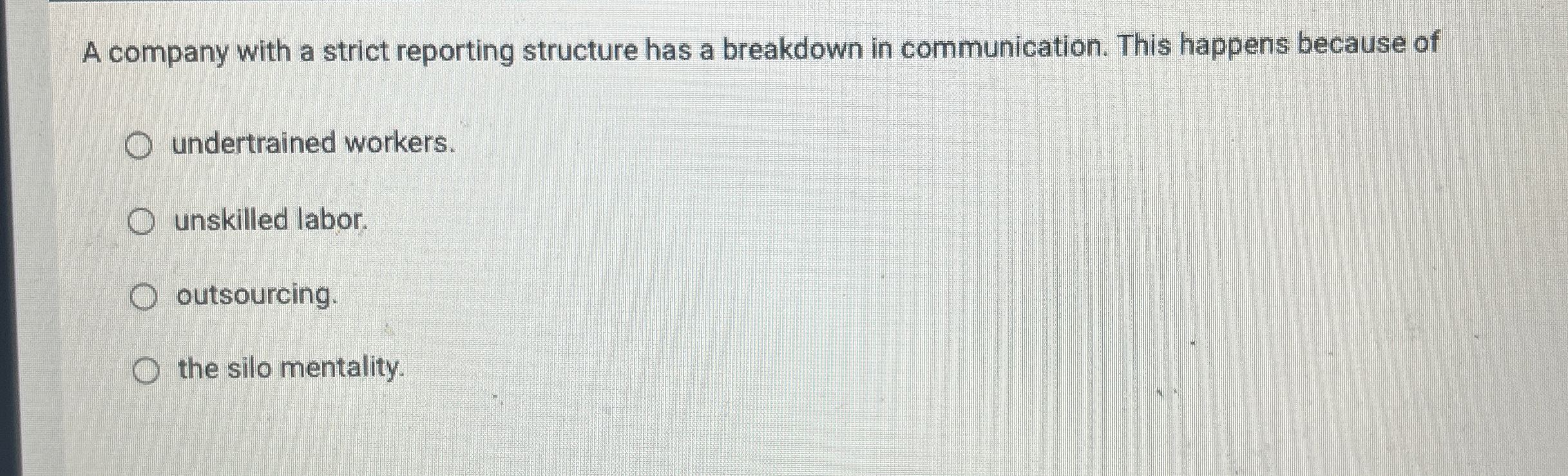  A company with a strict reporting structure has a breakdown in
