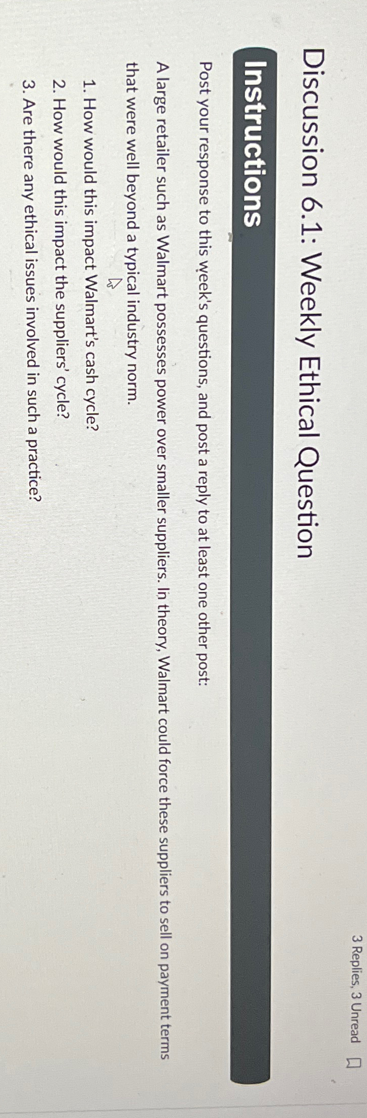  3 Replies, 3 Unread Discussion 6.1: Weekly Ethical Question Instructions Post