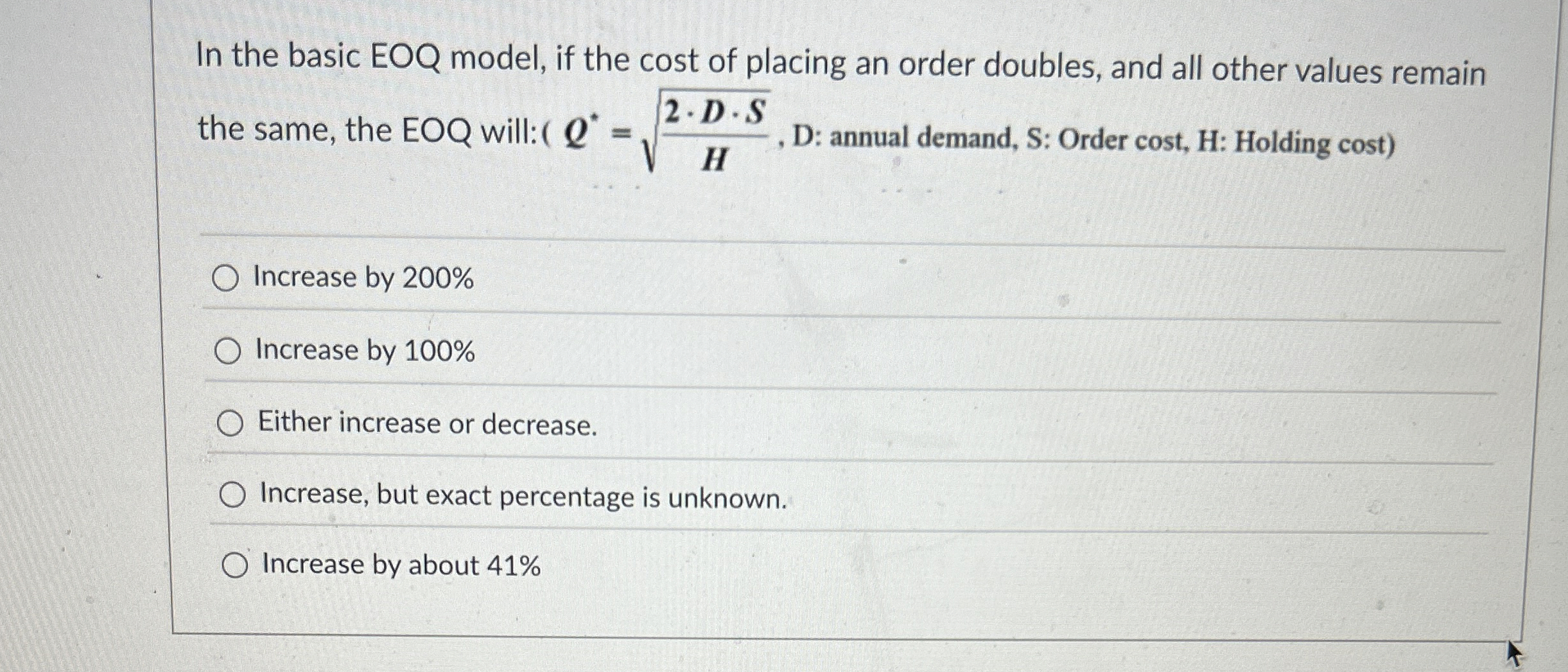  In the basic EOQ model, if the cost of placing an