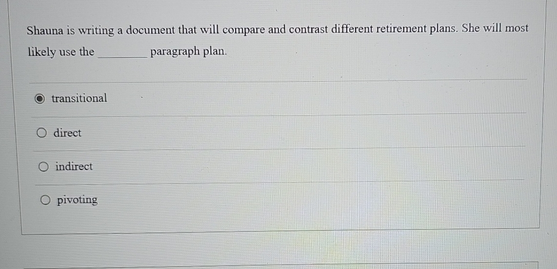  Shauna is writing a document that will compare and contrast different