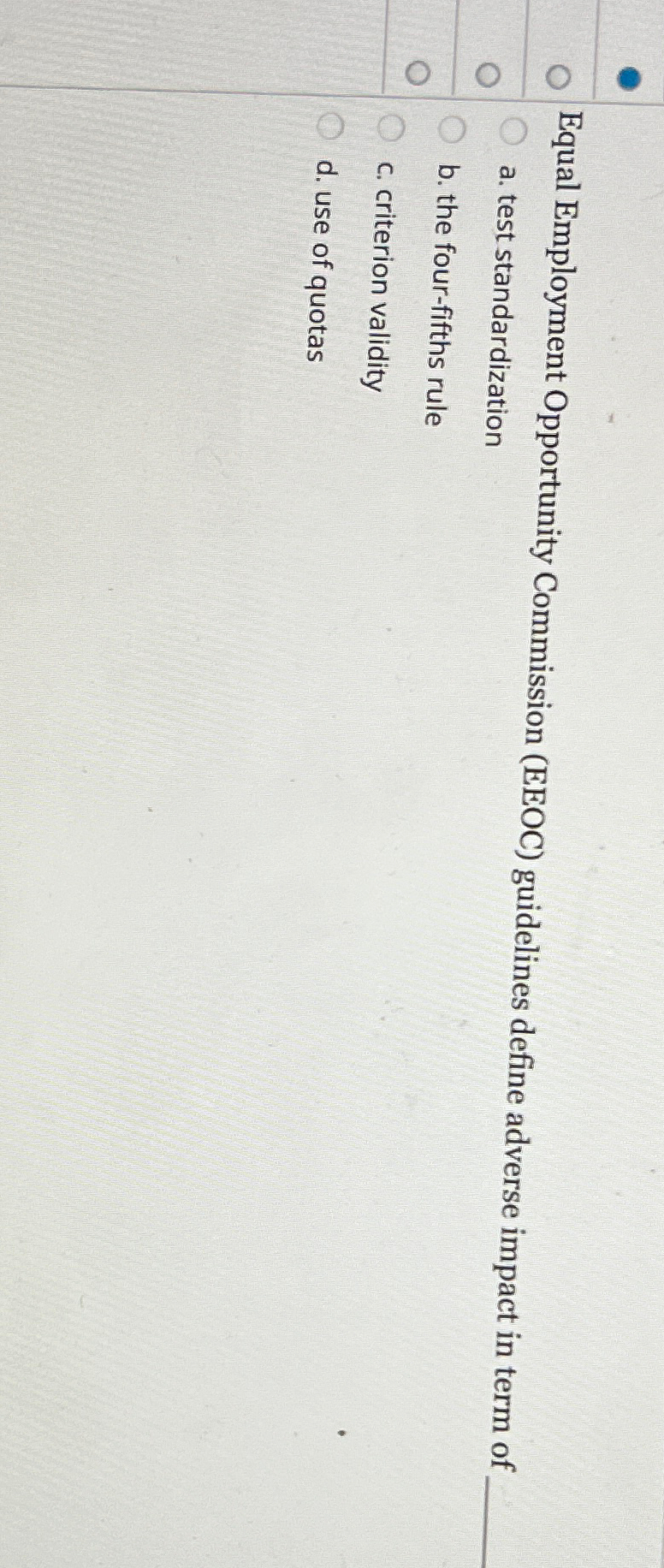  Equal Employment Opportunity Commission (EEOC) guidelines define adverse impact in term