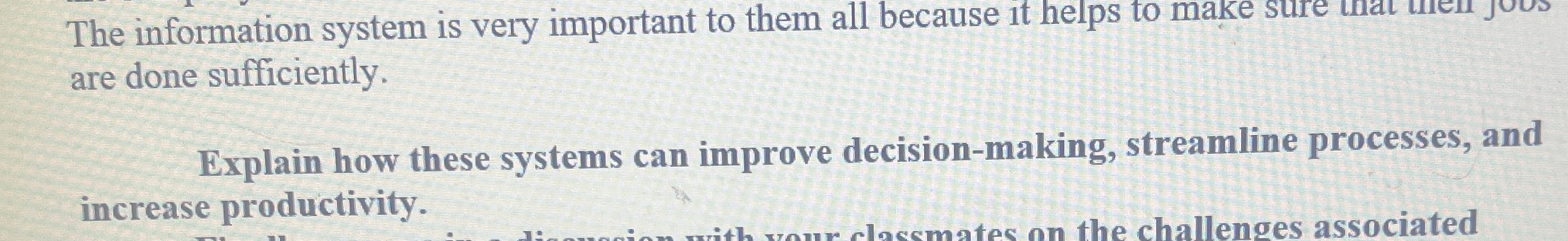  The information system is very important to them all because it