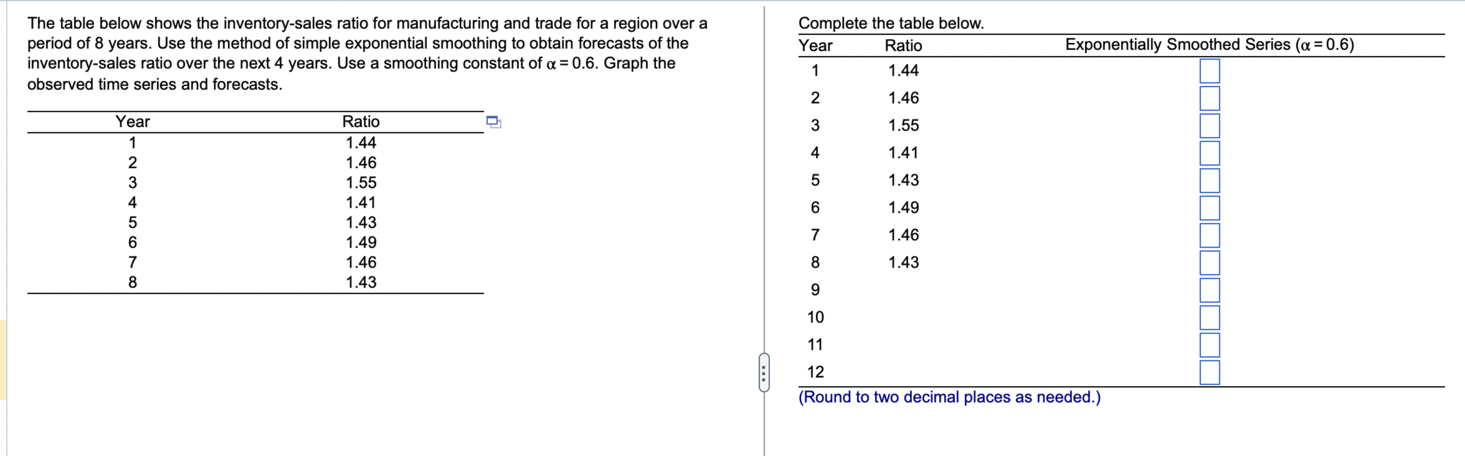  The table below shows the inventory-sales ratio for manufacturing and trade