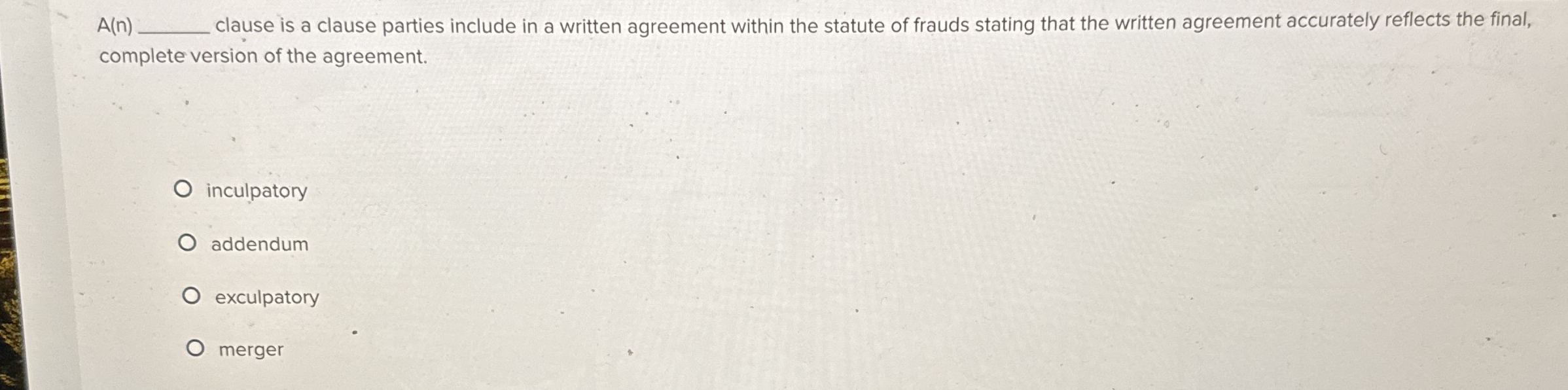  A(n)q, clause is a clause parties include in a written agreement
