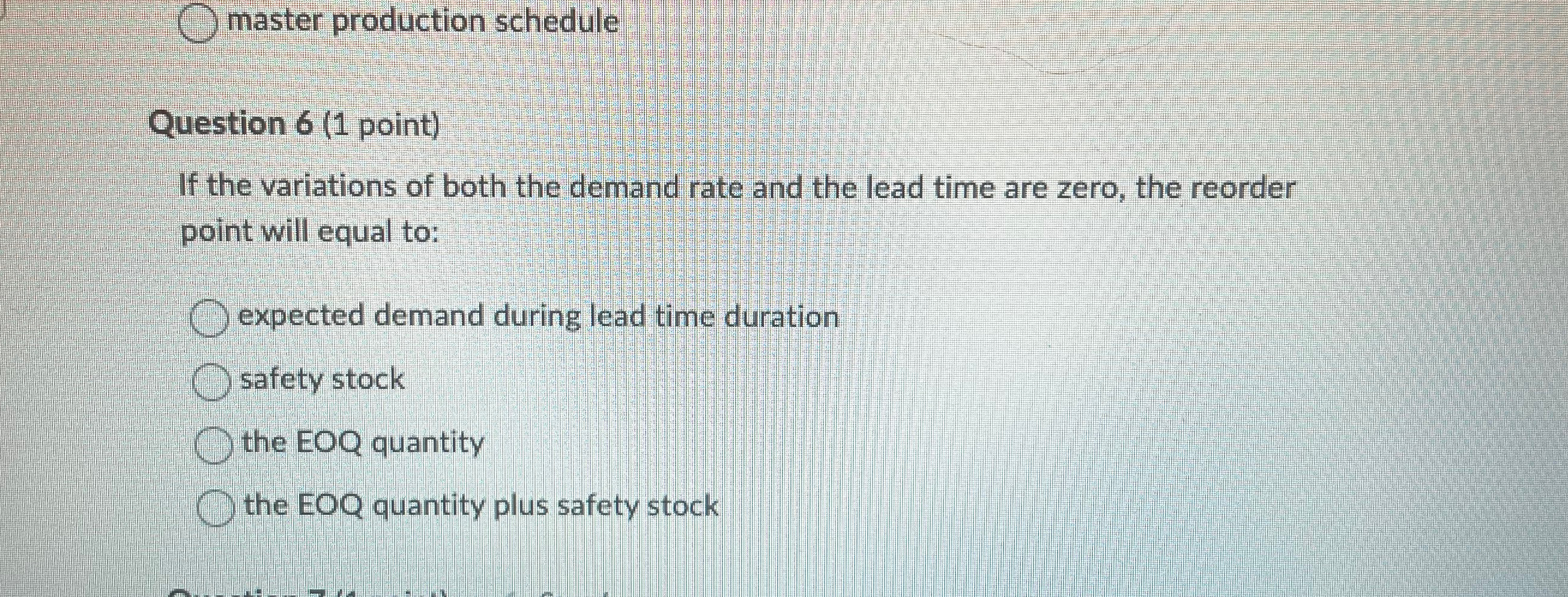  master production schedule Question 6(1 point) If the variations of both