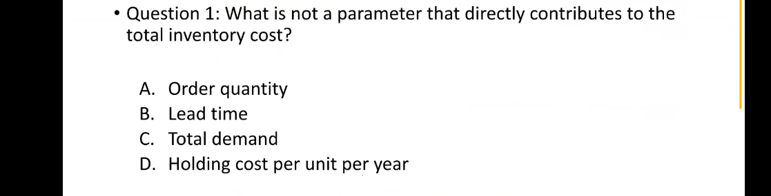  Question 1: What is not a parameter that directly contributes to