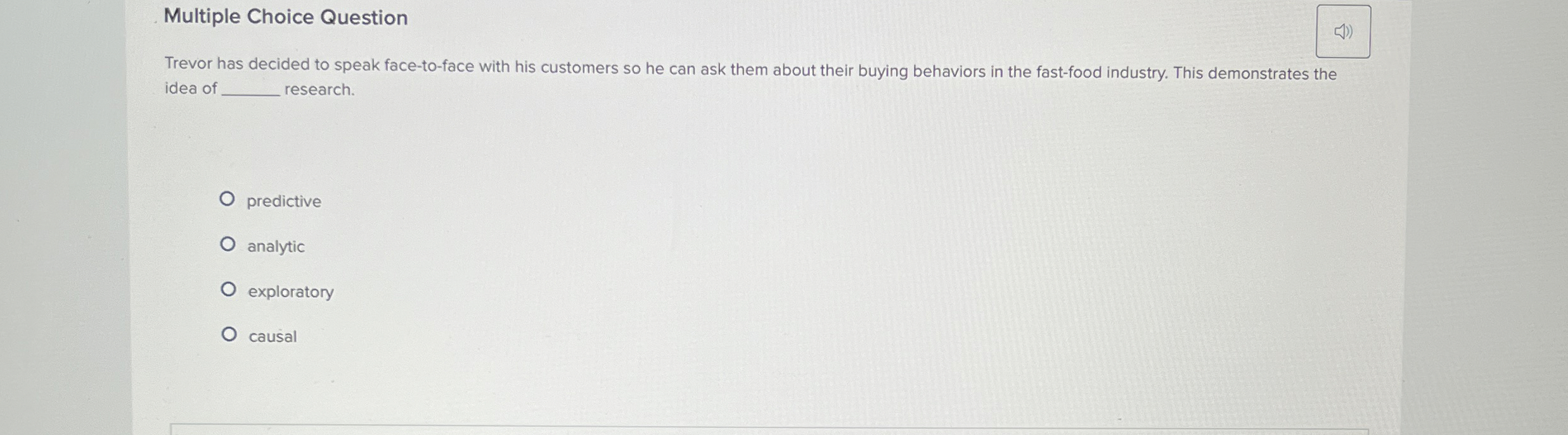 Multiple Choice Question Trevor has decided to speak face-to-face with his