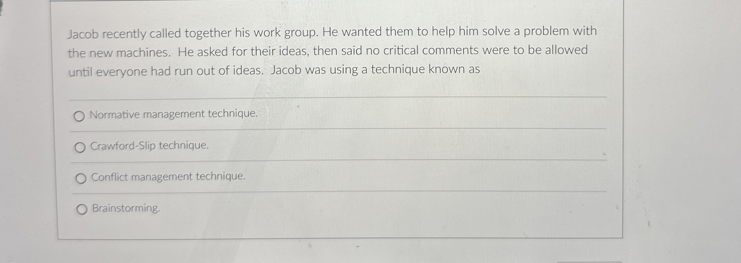  Jacob recently called together his work group. He wanted them to