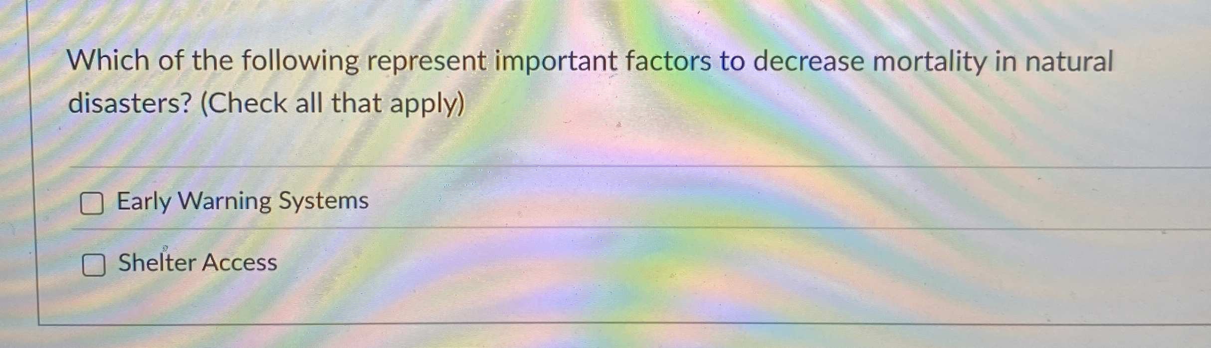  Which of the following represent important factors to decrease mortality in