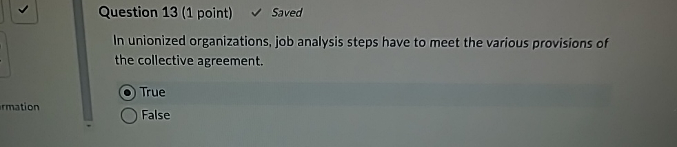  Question 13(1 point) Saved In unionized organizations, job analysis steps have