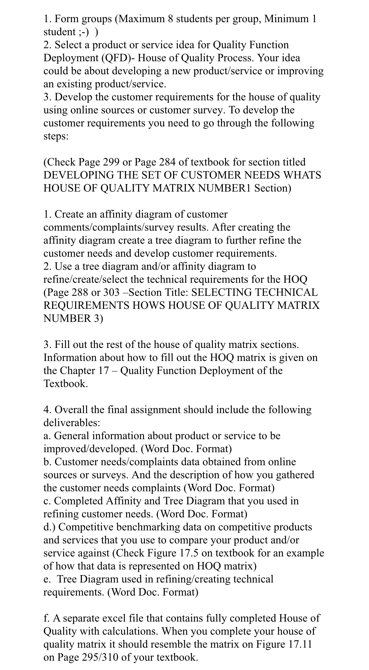  Form groups (Maximum 8 students per group, Minimum 1 student ;-)