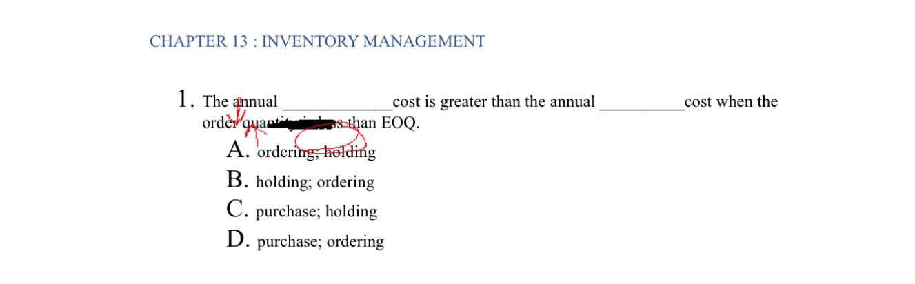  CHAPTER 13 : INVENTORY MANAGEMENT The annual cost is greater than