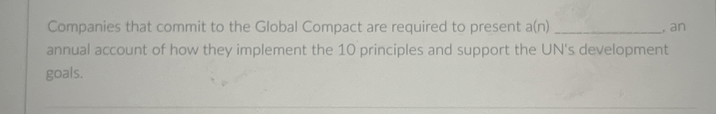  Companies that commit to the Global Compact are required to present