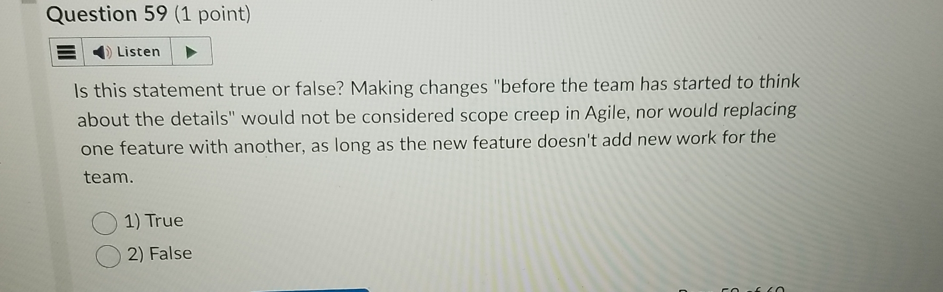  Question 59(1 point) Listen Is this statement true or false? Making